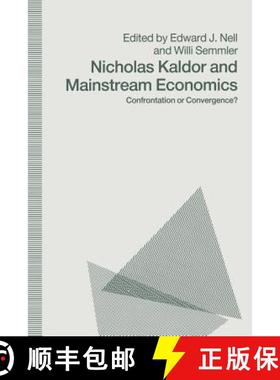 【3-4周达】Nicholas Kaldor and Mainstream Economics : Confrontation or Convergence? [9781349109494]