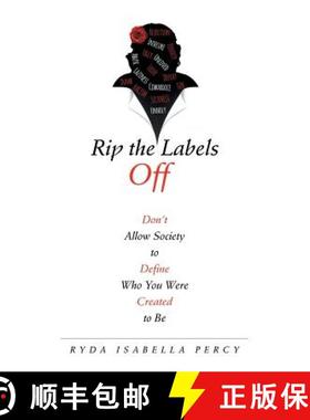 【3-4周达】Rip the Labels Off: Don'T Allow Society to Define Who You Were Created to Be [9781458221865]
