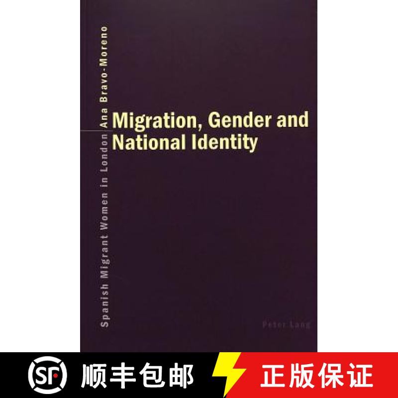 预订 Migration, Gender and National Identity : Spanish Migrant Women in London [9783039101566]
