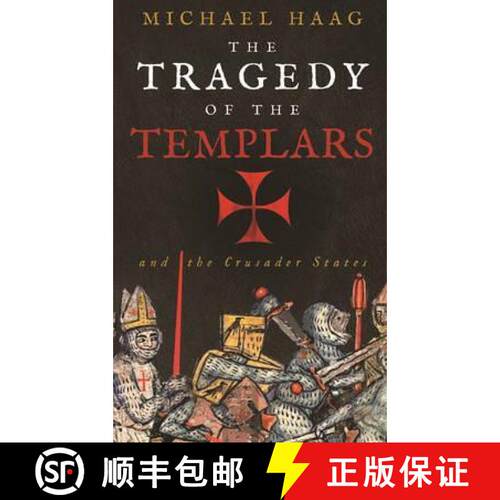 【3-4周达】The Tragedy of the Templars : The Rise and Fall of the Crusader States [9781846684517]