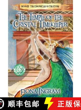 【3-4周达】The Temple of the Crystal Timekeeper: The Chronicles of the Stone [9781946229465]