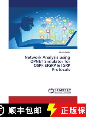 【3-4周达】Network Analysis using OPNET Simulator for OSPF, EIGRP & IGRP Protocols [9786202072984]