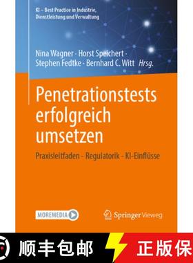 【3-4周达】Penetrationstests Erfolgreich Umsetzen: Praxisleitfaden - Regulatorik - Ki-Einflüsse [9783658472610]