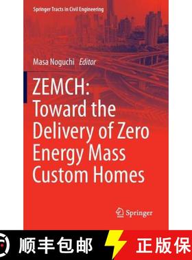 【3-4周达】Zemch: Toward the Delivery of Zero Energy Mass Custom Homes [9783319319650]