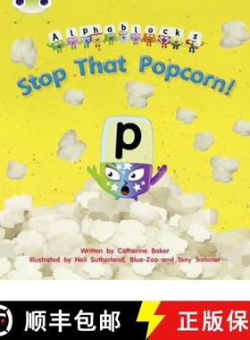 【3-4周达】Stop That Popcorn: Alphablocks Phase 3 (Fiction) [9781408279649]