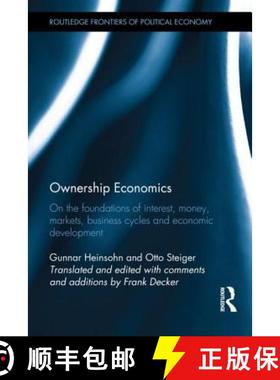【3-4周达】Ownership Economics : On the Foundations of Interest, Money, Markets, Business Cycles and ... [9780415645461]