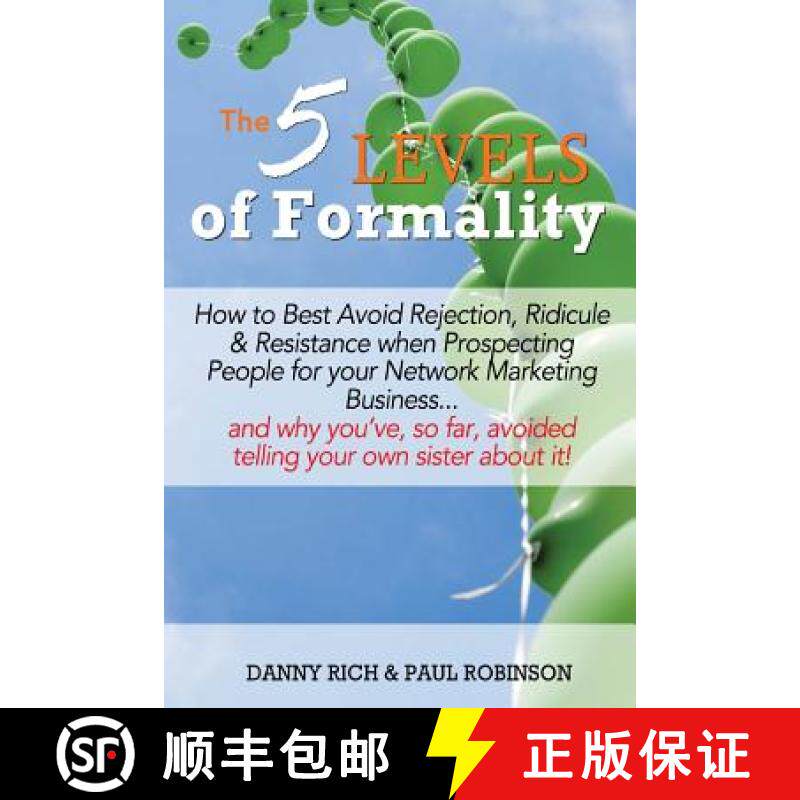 预订 The 5 Levels of Formality: How to Best Avoid Rejection, Ridicule & Resistance when Prospecting P... [9780993571800]