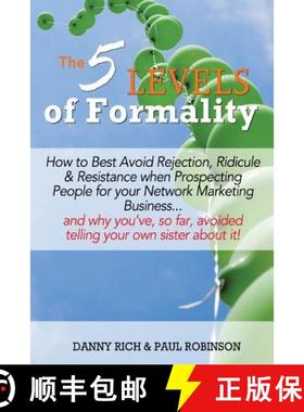 预订 The 5 Levels of Formality: How to Best Avoid Rejection, Ridicule & Resistance when Prospecting P... [9780993571800]
