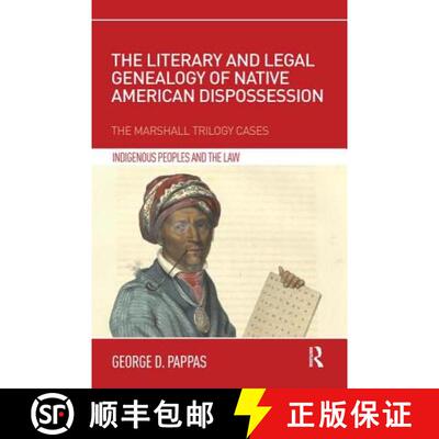 【3-4周达】The Literary and Legal Genealogy of Native American Dispossession: The Marshall Trilogy Cases [9781138481862]