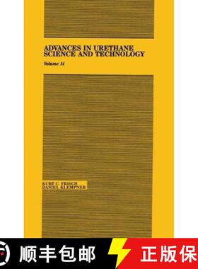 【3-4周达】精装 Advances in Urethane Science and Technology: Science & Technology, Volume XIV [9781566766753]