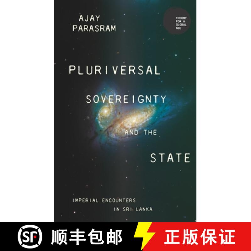 【2-3周达】Pluriversal sovereignty and the state : Imperial encounters in Sri Lanka [9781526191571]