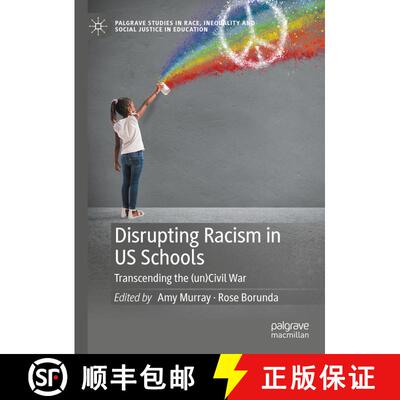 【3-4周达】精装 Disrupting Racism in US Schools : Transcending the (un)Civil War [9783031495618]