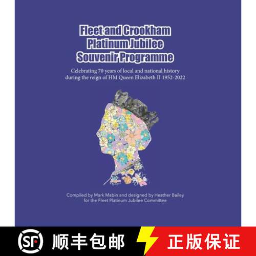 【3-4周达】Fleet and Crookham Platinum Jubilee Souvenir Programme: Celebrating 70 years of local and ... [9781485500124]