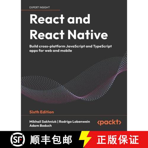 预订 React and React Native - Sixth Edition: Build cross-platform JavaScript and TypeScript apps for ... [9781837020294]