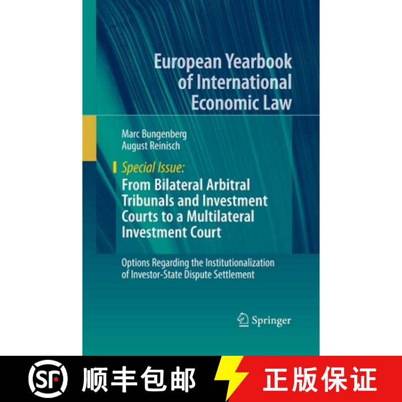 【3-4周达】From Bilateral Arbitral Tribunals and Investment Courts to a Multilateral Investment Court... [9783030131654]