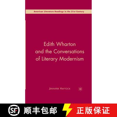 【3-4周达】Edith Wharton and the Conversations of Literary Modernism (1st ed. 2008) (1st ed. 2008) (1... [9781349372515]