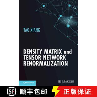 现货 密度矩阵与张量网络重整化 Density Matrix and Tensor Network Renormalization [9781009398701]