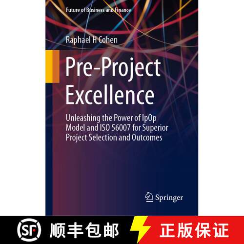 【3-4周达】精装 Pre-Project Excellence : Unleashing the Power of IpOp Model and ISO 56007 for Superio... [9783031617737]