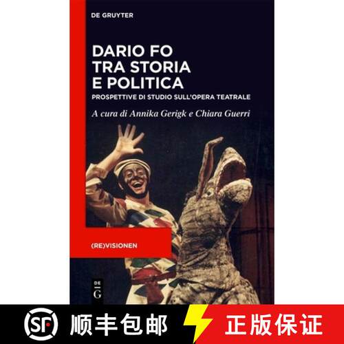 【3-4周达】精装 Dario Fo Tra Storia E Politica: Prospettive Di Studio Sull'opera Teatrale [9783111445045]