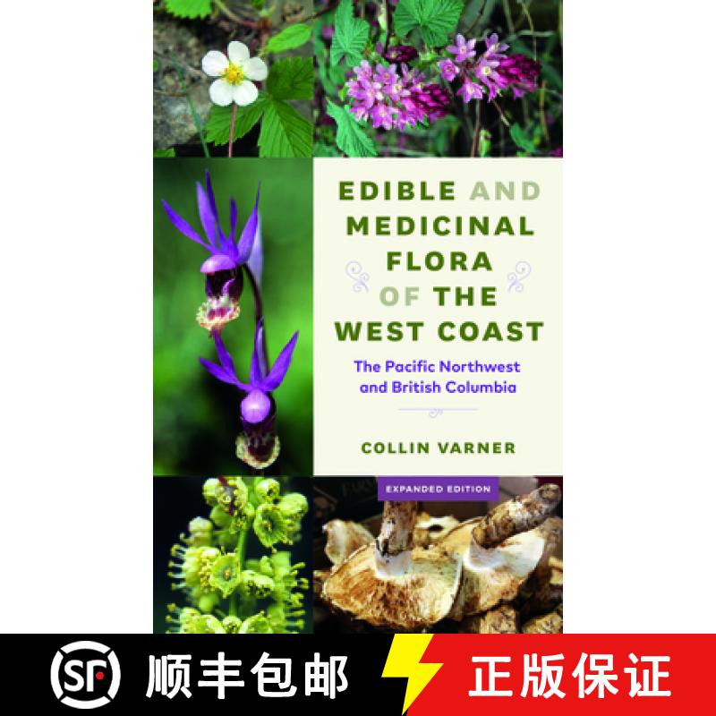 【3-4周达】Edible and Medicinal Flora of the West Coast: The Pacific Northwest and British Columbia [9780295751849]