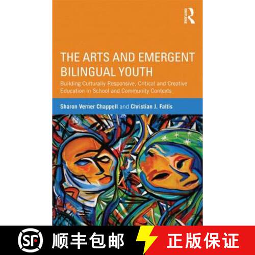 【3-4周达】The Arts and Emergent Bilingual Youth : Building Culturally Responsive, Critical and Creat... [9780415509749]