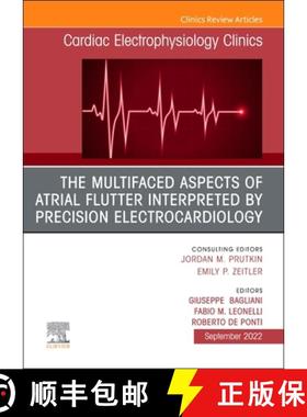 【3-4周达】The Multifaced Aspects of Atrial Flutter Interpreted by Precision Electrocardiology, an Is... [9780323919814]