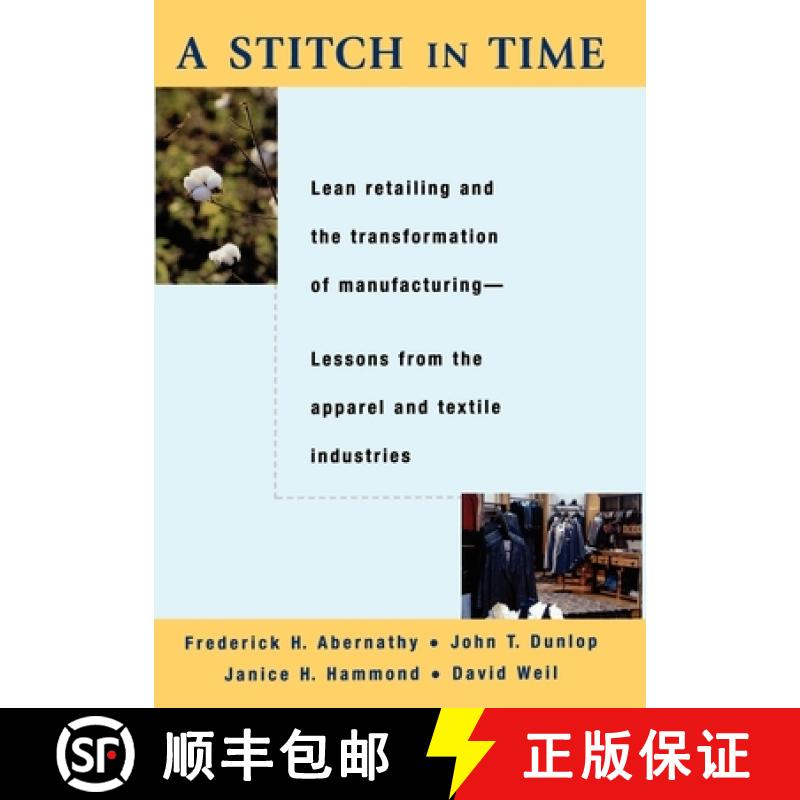 【3-4周达】A Stitch in Time: Lean Retailing and the Transformation of Manufacturing - Lessons from th... [9780195126150]