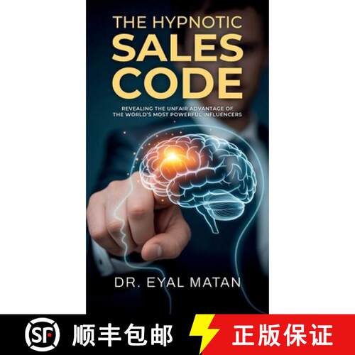 【3-4周达】精装 The Hypnotic Sales Code, Revealing the Unfair Advantage of the World's Most Powerful ... [9798904183561]