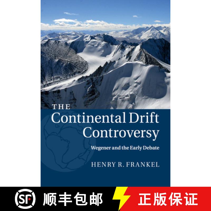 【3-4周达】Continental Drift Controversy: Volume 1, Wegener and the Early Debate: - Wegener and the E... [9781316616048]