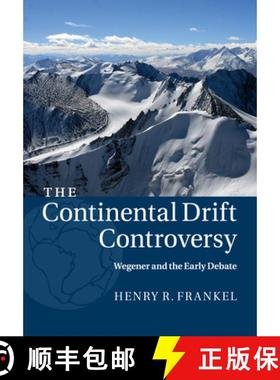 【3-4周达】Continental Drift Controversy: Volume 1, Wegener and the Early Debate: - Wegener and the E... [9781316616048]