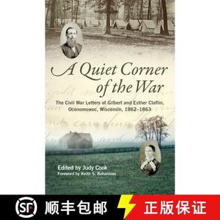 The Oconomowoc Quiet Civil War Wiscon... Claflin Letters 9780299294809 and the Esther Corner 预订 Gilbert