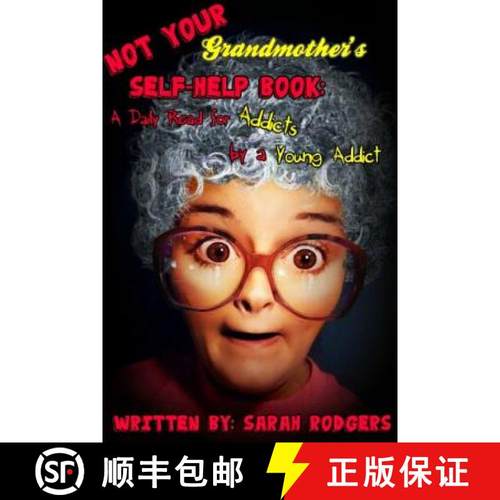 【3-4周达】Not Your Grandmother's Self-Help Book: A Daily Read for Addicts by a Young Addict [9781387723393]