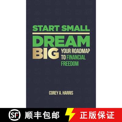 【3-4周达】Start Small, Dream Big: Your Roadmap to Financial Freedom: The Book [9781955316316]