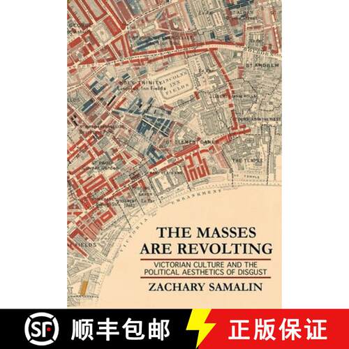 【3-4周达】精装 The Masses Are Revolting – Victorian Culture and the Political Aesthetics of Disgust [9781501756467]