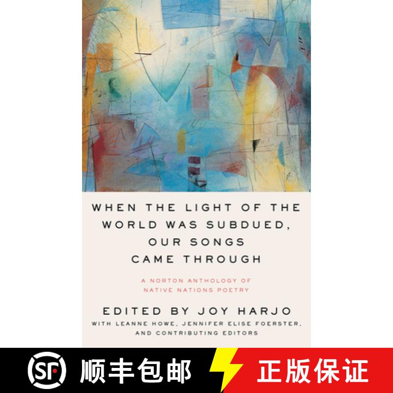 【3-4周达】When the Light of the World Was Subdued, Our Songs Came Through: A Norton Anthology of Nat... [9780393356809]