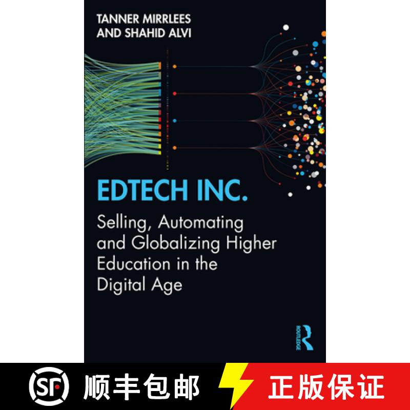 【3-4周达】EdTech Inc.: Selling, Automating and Globalizing Higher Education in the Digital Age [9780367359898]