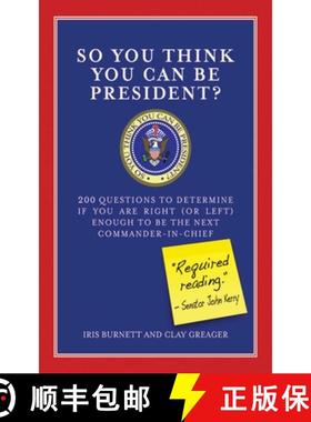 【3-4周达】So You Think You Can Be President?: 200 Questions to Determine If You Are Right (or Left) ... [9781602392021]