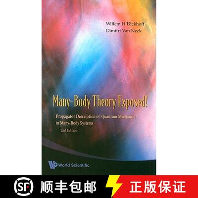 【3-4周达】Many-Body Theory Exposed!: Propagator Description of Quantum Mechanics in Many-Body System... [9789812813800]