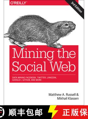 【3-4周达】Mining the Social Web: Data Mining Facebook, Twitter, Linkedin, Instagram, Github, and More [9781491985045]