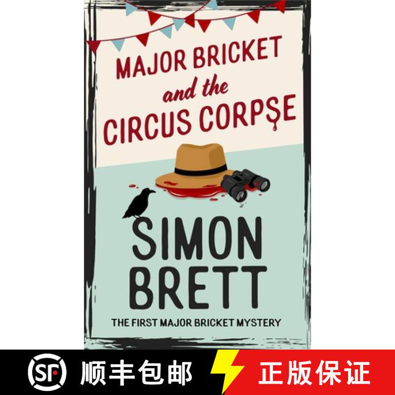 【3-4周达】Major Bricket and the Circus Corpse : The first mystery in an unputdownable new cosy crime... [9781408721308]