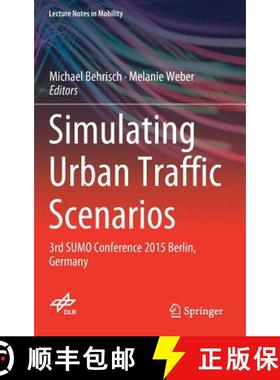 【3-4周达】Simulating Urban Traffic Scenarios : 3rd SUMO Conference 2015 Berlin, Germany [9783319336145]