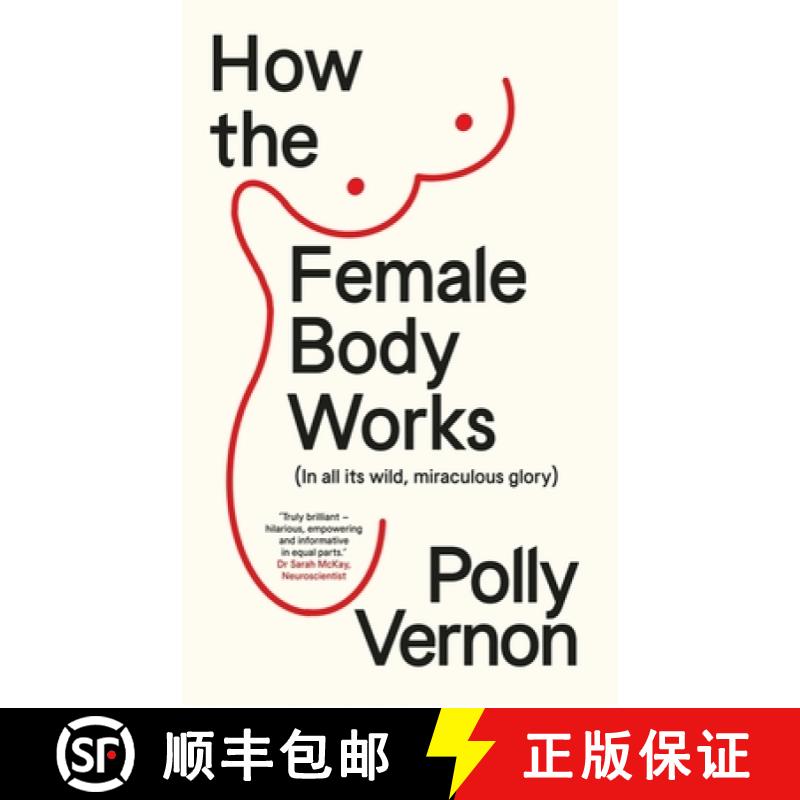 【3-4周达】How the Female Body Works: (In all its wild, miraculous glory) [9781915780072]