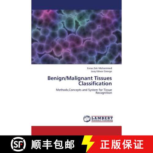 预订 Benign/Malignant Tissues Classification [9783659328152]