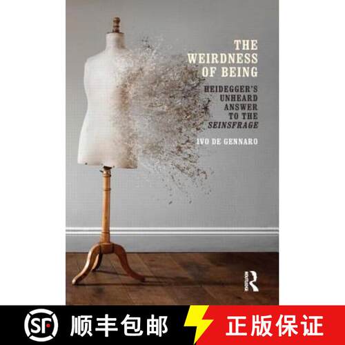 【3-4周达】精装 The Weirdness of Being: Heidegger's Unheard Answer to the Seinsfrage [9781844655595]