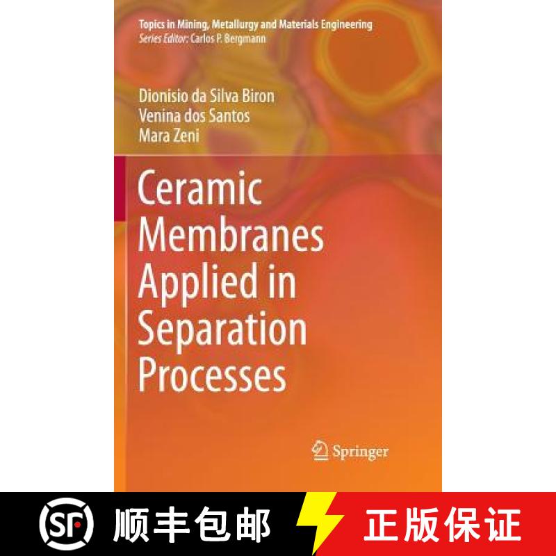 【3-4周达】Ceramic Membranes Applied in Separation Processes [9783319864396]