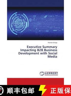预订 Executive Summary Impacting B2B Business Development with Social Media [9786139938643]