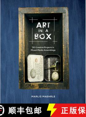 【3-4周达】Art in a Box: 30 Creative Projects in Mixed-Media Assemblage: 30 Creative Projects in Mixe... [9780764358418]