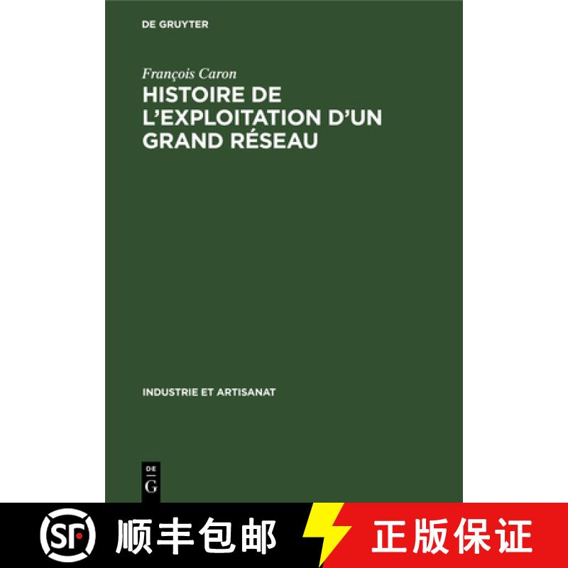 【4周达】Histoire de l'Exploitation d'Un Grand Reseau : La Compagnie Du Chemin de Fer Du Nord 1846-1937 [9783111142418]