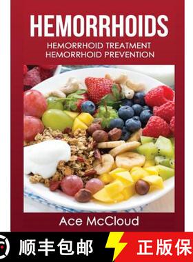 【3-4周达】Hemorrhoids: Hemorrhoid Treatment: Hemorrhoid Prevention [9781640482890]