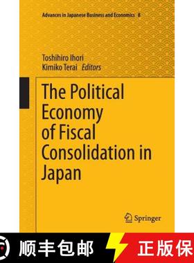 【3-4周达】The Political Economy of Fiscal Consolidation in Japan (Softcover reprint of the original ... [9784431564072]